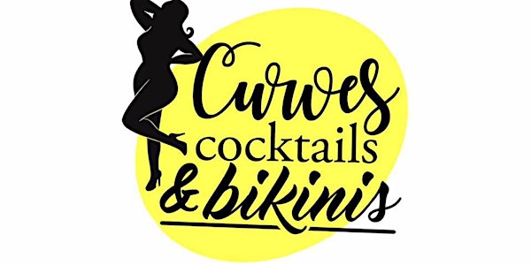 Curves, Cocktails & Bikinis