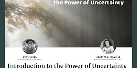 Introduction to the Power of Uncertainty