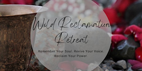 Wild Reclamation Retreat