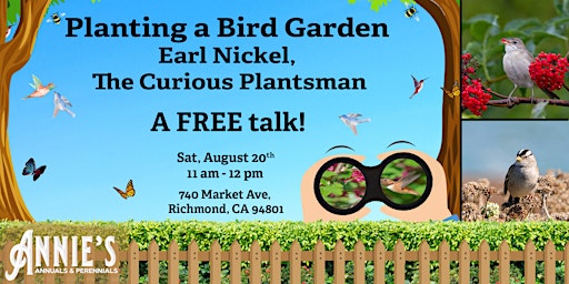 How to Build a Bird Garden with Earl Nickel, the Curious Plantsman
