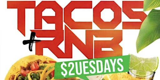 Tacos and R&B $2 Tuesdays primary image