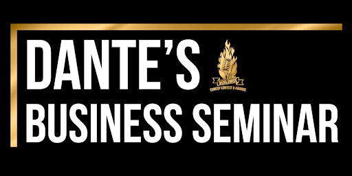 Dante’s Business Seminar