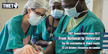 From National to Universal. The UK Contribution to Global Health - THET Annual Conference 2017 primary image