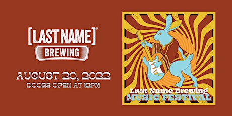 LAST NAME BREWING MUSIC FESTIVAL