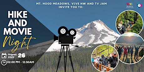 Summer Hike, Chair Rides and Movie Night at Mt. Hood with Vive NW & TV Jam