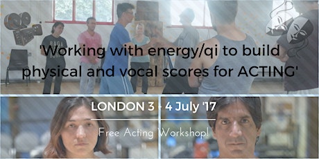 Working with Energy/qi to build Physical and Vocal Scores for Acting (Free) primary image