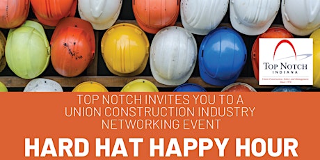 Top Notch Hard Hat Happy Hour - August 29 primary image