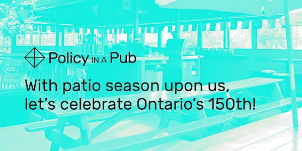 Policy in a Pub: Policy on a Patio