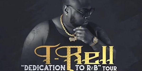 T-Rell R&B Dedication Tour