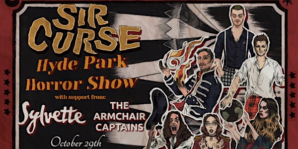Sir Curse present: Hyde Park Horror Show
