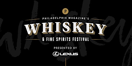 Philadelphia magazine's 2022 Whiskey & Fine Spirits Festival
