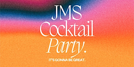 The Women's JMS Cocktail Party