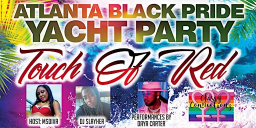 ATLANTA BLACK PRIDE ‘TOUCH OF RED’YACHT PARTY