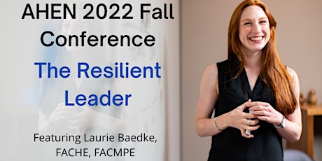 AHEN 2022  Fall Conference: The Resilient Leader