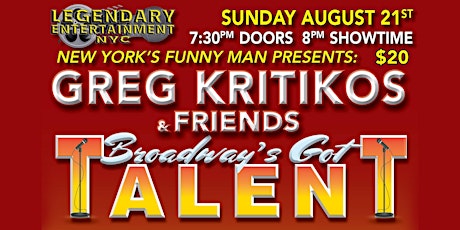 Greg Kritikos Presents: Broadway's Got Talent Comedy Show August 21st