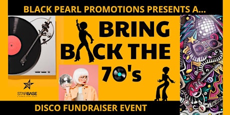 2022 BRING BACK THE 70'S DISCO FUNDRAISER