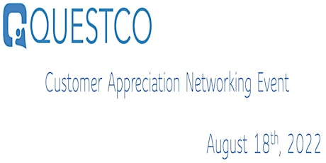 Questco Client Appreciation Networking
