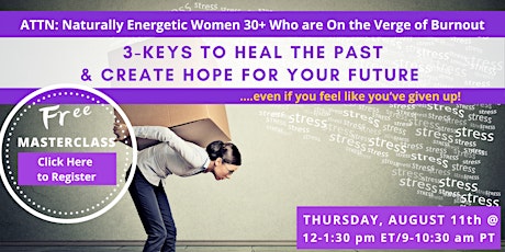 Free Masterclass: 3-Keys to Heal the Past to Create Hope for Your Future