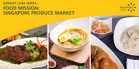 Sunday Luxe: Food Mission - Singapore Produce Market