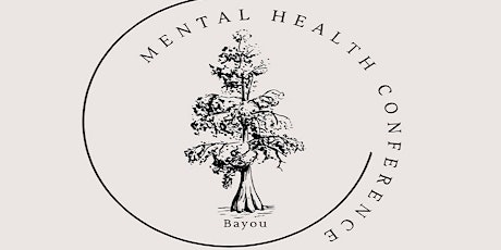 Bayou Mental Health Awareness Conference