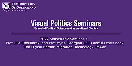 UQ Visual Politics Seminar:  Prof Chouliaraki & Prof Georgiou