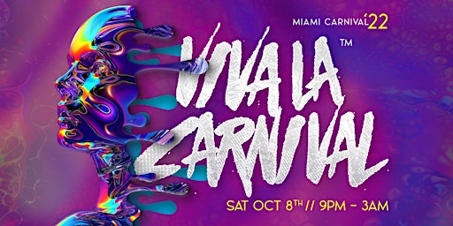 Miami Carnival 2022 | Viva La Carnival | Year VI