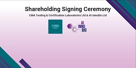 CMA & AI InnoBio  Shareholding Signing Ceremony