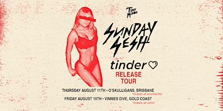 Sunday Sesh 'Tinder' Single Launch (w/ Special Guests)