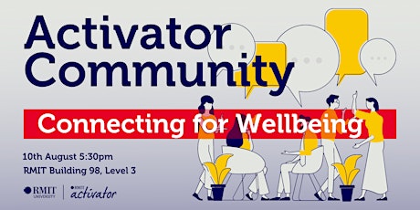 Activator Community Meet Up | 10 Aug 2022 | Connecting on Wellbeing primary image