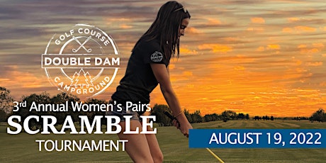 Double Dam 3rd  Annual Pairs  Women's Scramble
