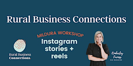 Rural Business Connections - Instagram Stories + Reels  Workshop  MILDURA