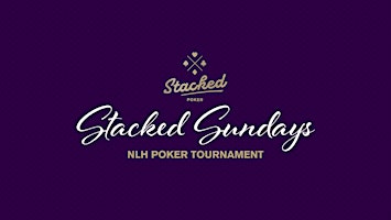 Stacked Sundays NLH Tournament