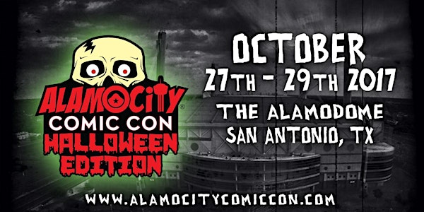 ALAMO CITY COMIC CON 2017 HALLOWEEN EDITION