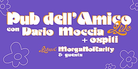 Immagine principale di Live "Pub dell'Amico" con Dario Moccia ◦ AntiSocialSocialPark - Opening 