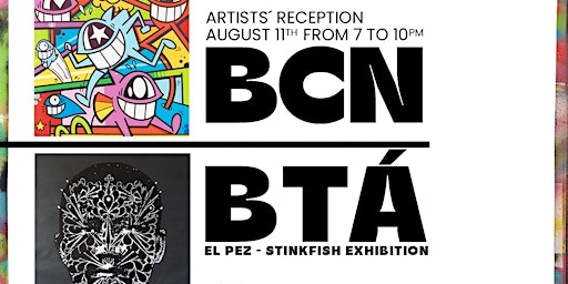 El Pez & Stinkfish "BCN/BTA" Exhibition