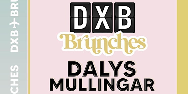 DXB Brunches present Party Brunch @ Dalys