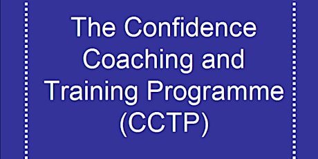 The Confidence Coaching and Training Programme (CCTP)