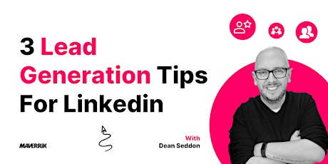 3 Lead Generation Tips For LinkedIn
