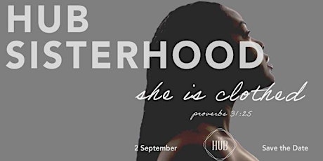 Hub Sisterhood: She is Clothed