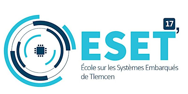 ESET 17 : École sur les Systèmes Embarqués de Tlemcen