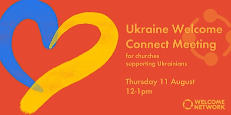 Ukraine Welcome Connect Meeting