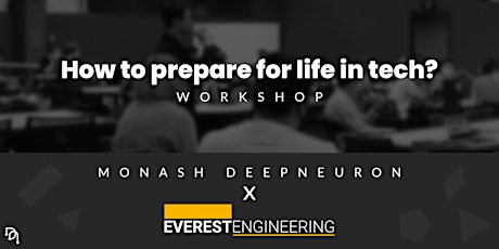 Tech Upskill Workshop  - Everest Engineering x Monash DeepNeuron