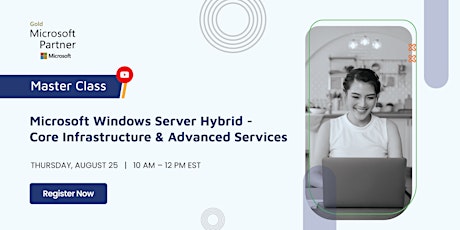 Microsoft Windows Server Hybrid - Core Infrastructure & Advanced Services