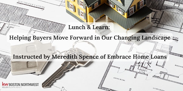 Lunch & Learn: Helping Buyers Move Forward in Our Changing Landscape