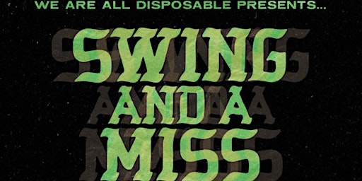 Swing and a Miss + Very Special Guests