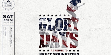 THE GLORY DAYS BAND - TRIBUTE TO BRUCE SPRINGSTEEN