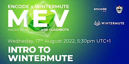 Encode x Wintermute MEV Hackathon: Intro to Wintermute
