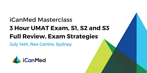 iCanMed Masterclass: UMAT 3-Hour Exam, S1, S2, S3 Review, Exam Strategies (Sydney)