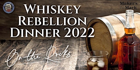 Whiskey Rebellion Dinner 2022