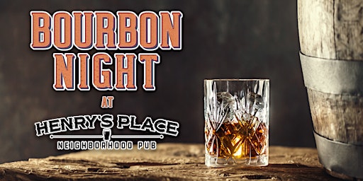 Bourbon Night At Henry's Place